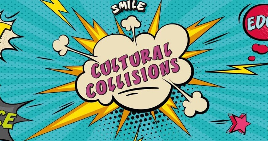 Exhibition: Cultural Collisions